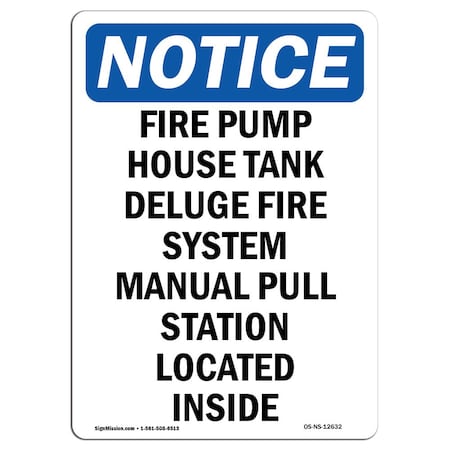 Signmission OSHA Notice Sign, Fire Pump House Tank Deluge Fire, 5in X 3.5in Decal, 3.5" W, 5" L, Portrait OS-NS-D-35-V-12632
